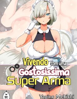 Vivendo com uma Gostosíssima Super Arma